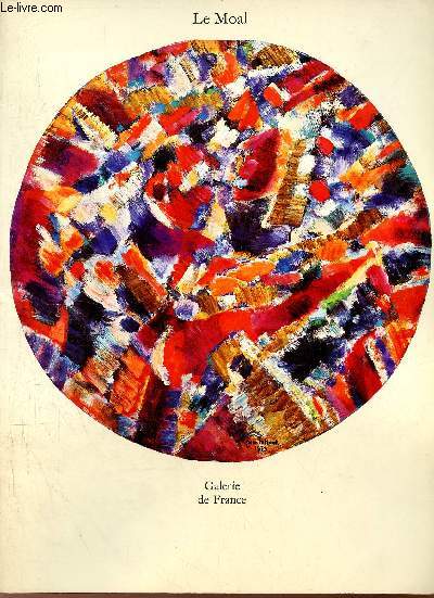 Catalogue d'exposition Jean Le Moal - Galerie de France 31 janvier - 16 mars 1974.