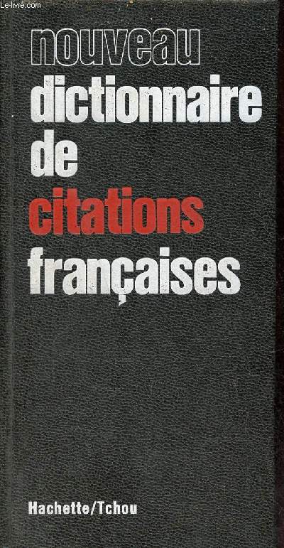 Nouveau dictionnaire de citations franaises - Collection les usuels.