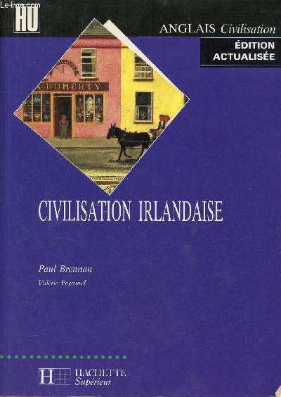 Civilisation irlandaise - Srie anglais civilisation - Edition actualise.