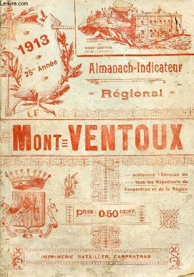 Almanach Indicateur Rgional Mont-Ventoux 1913 - 25me anne.