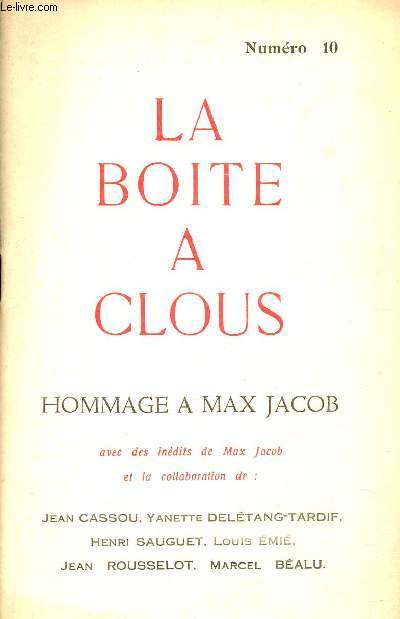 La bote  clous n10 fvrier 1951 - Hommage  Max Jacob avec des indits de Max Jacob et la collaboration de Jean Cassou Yanette Deltang-Tardif Henri Sauguet Louis Emi Jean Rousselot Marcel Balu.