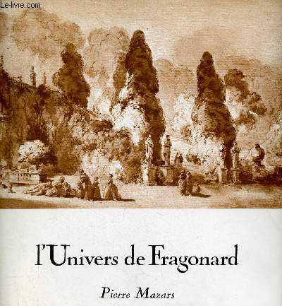L'Univers de Fragonard - Collection les Carnets de Dessins n8 - Envoi de l'auteur Pierre Mazars.