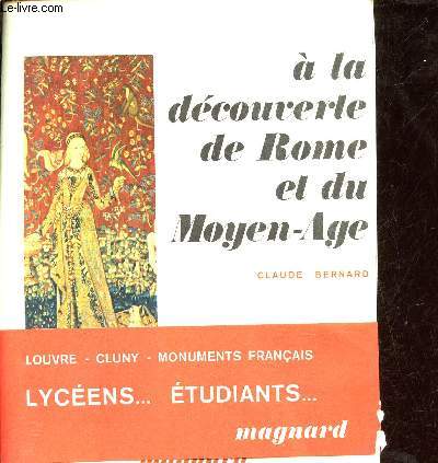 A la dcouverte de Rome et du Moyen-Age - Muse du Louvre, Cluny, Monuments franais.