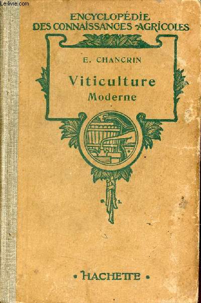 Viticulture moderne - Collection encyclopdie des connaissances agricoles.