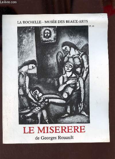 Catalogue d'exposition Le Miserere de Georges Rouault - La Rochelle Muse des Beaux-Arts.