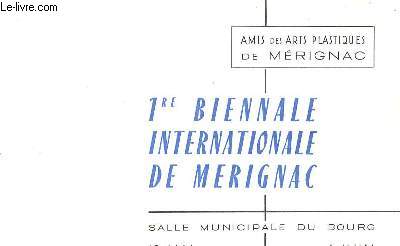 Catalogue 1re biennale internationale de Mrignac - Amis des arts plastiques de Mrignac - Salle municipale du Bourg 18 mai - 4 juin.