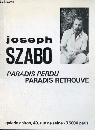 Catalogue d'exposition Joseph Szabo paradis perdu paradis retrouv - Galerie Chiron.