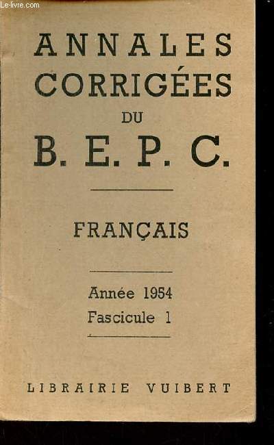 Annales corriges du B.E.P.C. - Franais - Anne 1954 Fascicule 1.