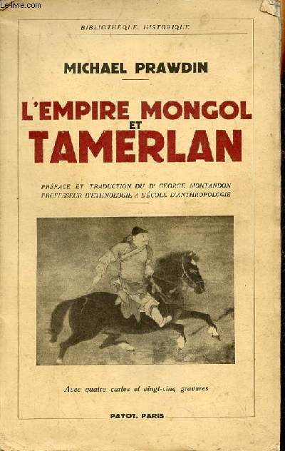 L'empire mongol et tamerlan - Collection Bibliothque Historique.
