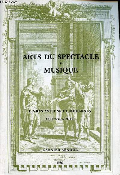 Catalogue de la Librairie Garnier Arnoul de 1985 - Arts du spectacle - musique - livres anciens et modernes - autographes.