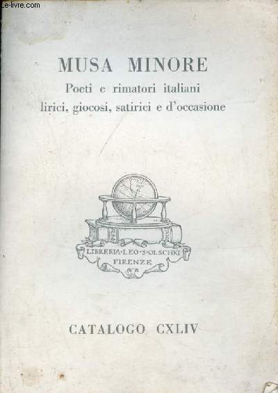 Catalogo 144 Musa minore poeti e rimatori italiani liric, giocosi, satirici e d'occasione - Libreria Leo S.Olschki Firenze.