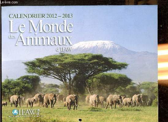 Calendrier 2012-2013 le monde des animaux d'IFAW.