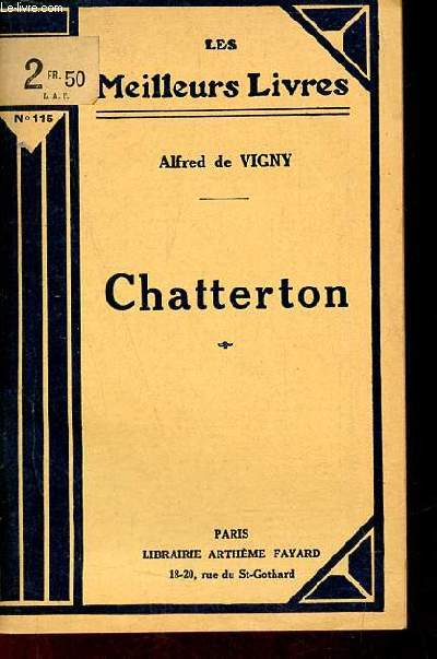 Chatterton - Drame en 3 actes - Collection les meilleurs livres n115.
