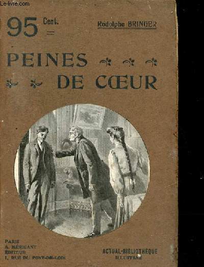 Peines de coeur - Roman gai - Collection actual-bibliothque illustre n20.