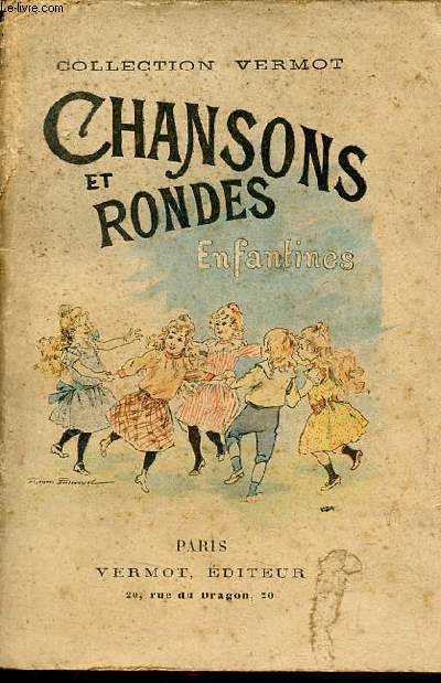 Chansons et rondes enfantines - Collection Vermot.