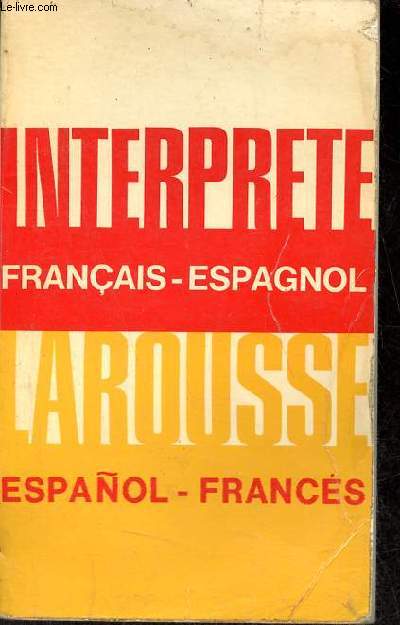 L'interprte larousse -Franais-espagnol / espanol-francs.