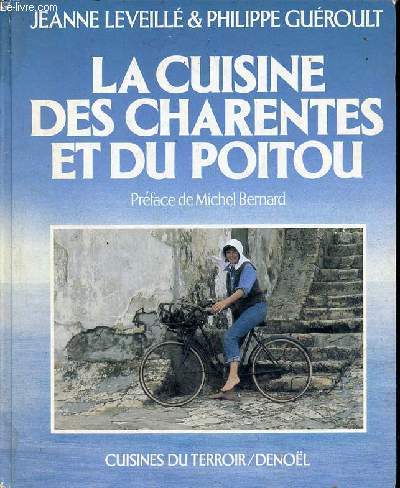 La cuisine des Charentes et du Poitou.
