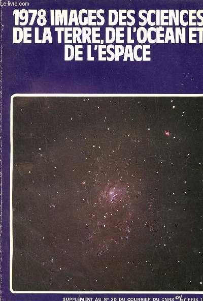 1978 images des sciences de la terre, de l'ocan et de l'espace - Supplment au n30 du courrier du Cnrs.