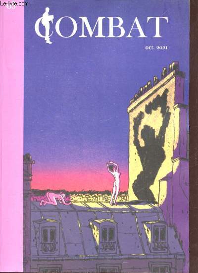 Combat n5 octobre 2021 - L'dito de Charlotte Meyer - la caricature de Lopold Meyer - le billet d'humeur de Zo Maquaire - le portrait de Guy Bordin - lettre d'ailleurs vu de Lettonie - le dcryptage la pollution lumineuse - dans l'oeil d'Albert Camus..