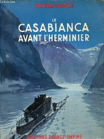 Le casabianca avant l'herminier 1er novembre 1939 - 25 octobre 1941.