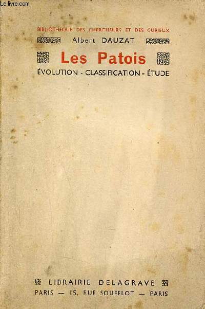 Les patois volution, classification, tudes - Collection Bibliothque des chercheurs et des curieux.