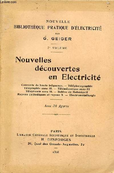 Nouvelles dcouvertes en Electricit - Nouvelle bibliothque pratique d'lectricit volume 7.