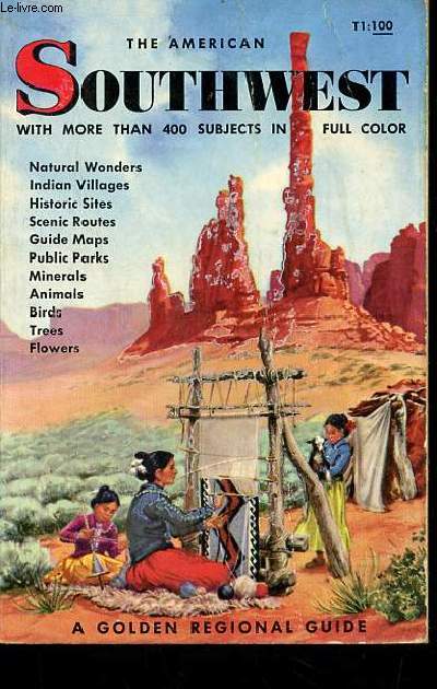 The american southwest a guide to the wide open spaces - Collection a golden regional guide.