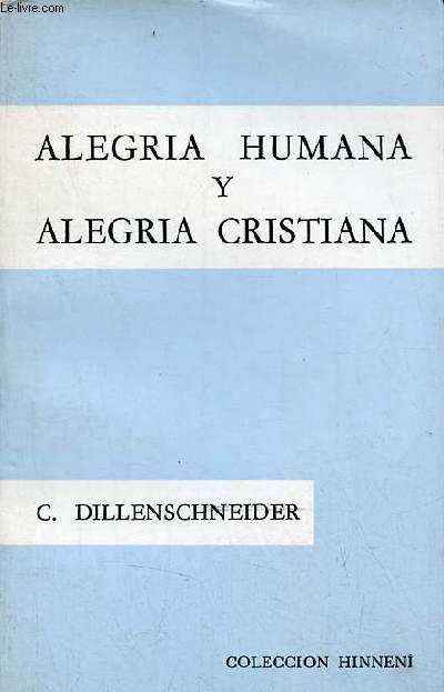 Alegria humana y alegria cristiana - Coleccion Hinneni 79.