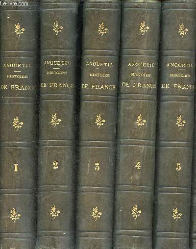 Histoire de France depuis les temps les plus reculs jusqu'a la rvolution de 1789 - En 6 tomes - Tomes 1 + 2 + 3 + 4 + 5 + 6.