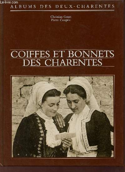 Coiffes et bonnets des Charentes - Albums des deux-charentes.