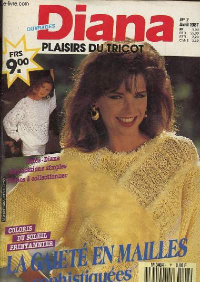 Diana plaisirs du tricot n7 avril 1987 - Doux et dcontract rayures en rose - forme ample rose rouge - audacieux en bleu blanc - pull ajour en blanc  empicement - des motifs entrecroiss en rose blanc - couleurs rayonnantes en jaune - blier etc.