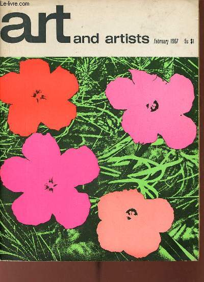 Art and artists volume one number eleven february 1967 - Warhol Stroke Poussin - Narcissus in Hades - the paintings of Malcolm Morley - the Picasso enigma - the berkeley symposium of Kinetic sculpture - diary of an art dealer - Gillray's Savage Eye etc.