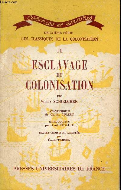 Esclavage et colonisation - Collection colonies et empires deuxime srie : les classiques de la colonisation 11.