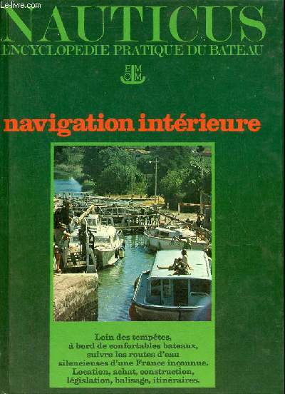Nauticus encyclopdie pratique du bateau - Tome 14 : Navigation intrieure.