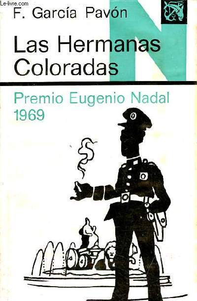 Las Hermanas Coloradas Plinio en Madrid - Premio Eugenio Nadal 1969 - Coleccion Ancora y Delfin volumen 342.