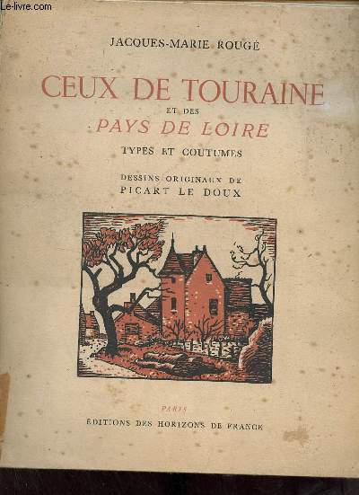 Ceux de Touraine et des Pays de Loire types et coutumes.