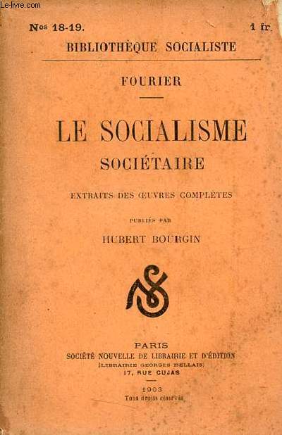 Le socialisme socitaire extraits des oeuvres compltes - Collection Bibliothque socialiste n18-19.