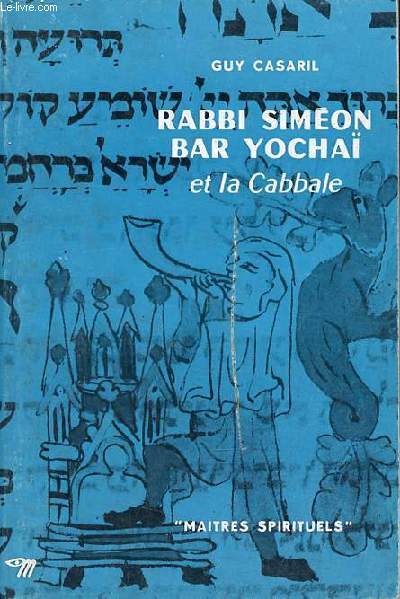 Rabbi Simon Bar Yocha et la Cabbale - Collection maitres spirituels n26.