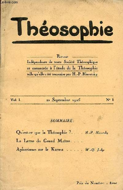 Thosophie n1 vol.1 21 septembre 1925 - Qu'est ce que l thosophie ? par H.-P. Blavatsky - la lettre du grand matre - aphorismes sur le karma par W.-Q.Judge.