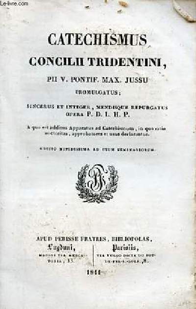Catechismus concilii tridentini - editio nitidissima ad usum seminariorum.