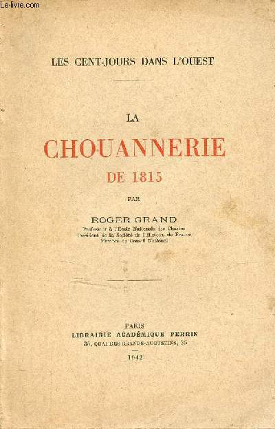 La Chouannerie de 1815 - Les cent-jours dans l'ouest.