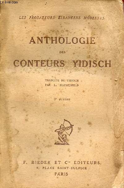 Anthologie des conteurs yidisch - Collection les prosateurs trangers modernes - 3e dition.