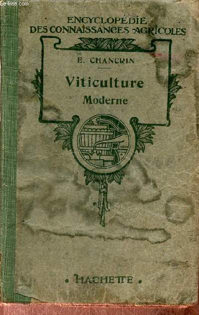Viticulture moderne - Collection Encyclopdie des connaissances agricoles - 6e dition.
