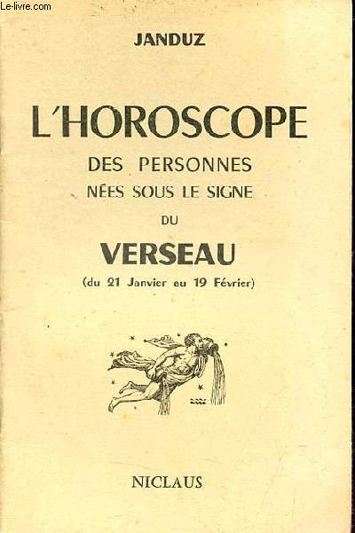 L'horoscope des personnes nes sous le signe du Verseau (du 21 janvier au 19 fvrier).
