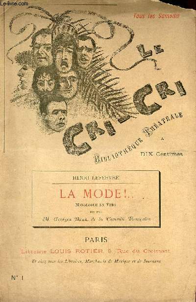 Cri-Cri bibliothque thatrale n1 - Henri Lefebvre la mode ! monologue en vers dit par M.Georges Berr de la comdie franaise.