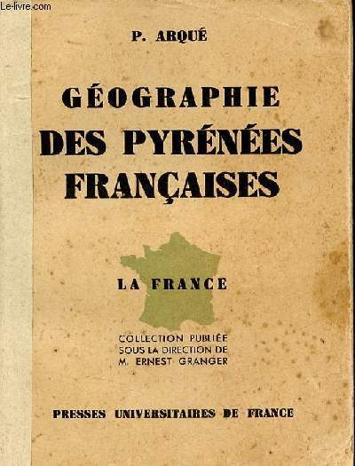 Gographie des Pyrnes franaises - Collection la France.