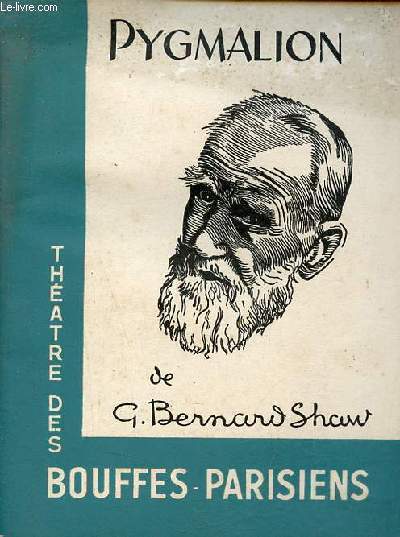 Programme thtre des bouffes-parisiens - Pygmalion de G.Bernard Shaw adaptation de Augustin et Henriette Hamon version nouvelle de Claude-Andr Puget.