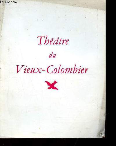 Programme thtre du vieux-colombier - la cuisine des anges comdie en trois actes de Albert Husson mise en scne de Christian-Grard.