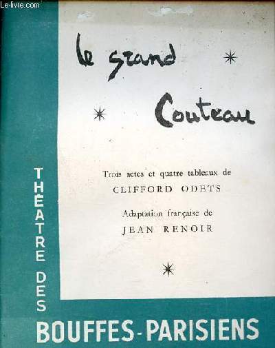Programme thtre des bouffes-parisiens - le grand couteau trois actes et quatre tableaux de Clifford Odets adaptation franaise de Jean Renoir.