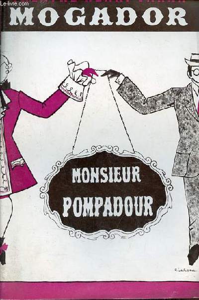 Programme thtre Henri Varna Mogador - Monsieur Pompadour oprette  grand spectacle en 30 tableaux de Franoise Dorin.